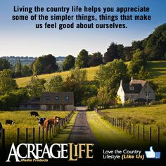 Living the country life helps you appreciate some of the simpler ...