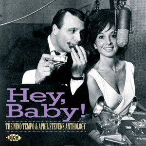 Hey Baby! The Nino Tempo & April Stevens Anthology Nino Tempo & April ...