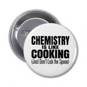 Funny Chemistry Teacher Quote Pinback Buttons