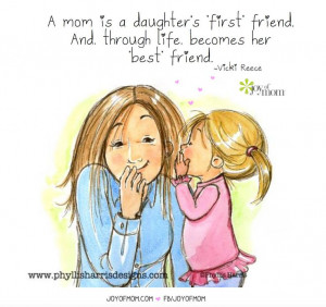 mom-daughters-first-friend-vicki-reece-daily-quotes-sayings-pictures ...