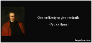 quote-give-me-liberty-or-give-me-death-patrick-henry-83395.jpg