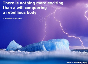 ... conquering a rebellious body - Romain Rolland Quotes - StatusMind.com