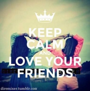 ... !Best Friends, Bestfriends, Keep Calm, Calm Quotes, Friends Quotes