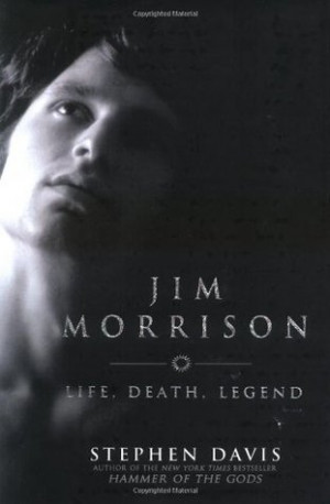 Start by marking “Jim Morrison: Life, Death, Legend” as Want to ...