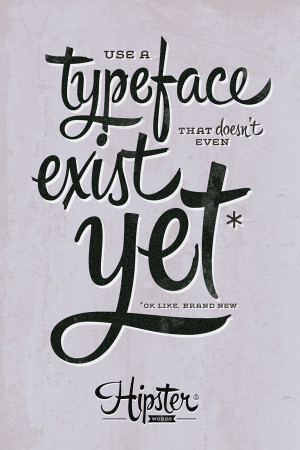 The Hipster Script Pro font, use a typeface that doesn’t even exist ...