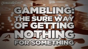 Gambling Is A Disease Of Barbariand Superficially Civilized