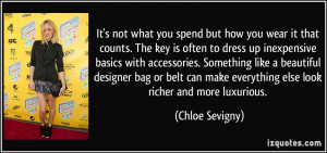 you spend but how you wear it that counts. The key is often to dress ...
