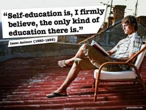 Post image for Self Education, My Greatest Weakness and Why I think ...