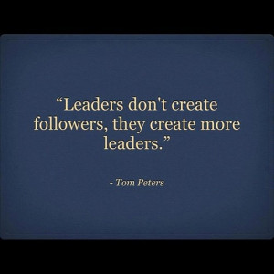 True, Tom Peter Quotes, Guide Quotes, Leader Inspiration, 2014 Quotes ...