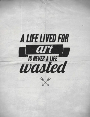 Art is Never Wasted