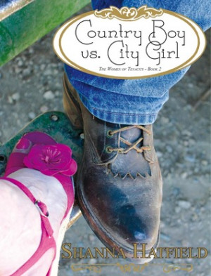 Country Boy vs. City Girl (The Women of Tenacity)