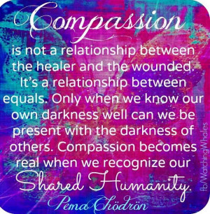 Compassion quote via www.Facebook.com/WatchingWhales