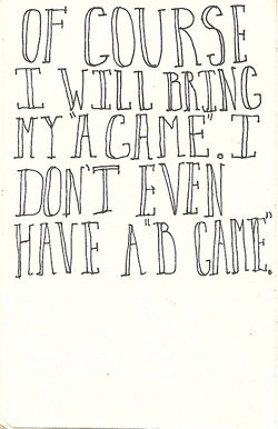 Always Bring Your “A” Game!