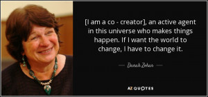 am a co - creator], an active agent in this universe who makes ...