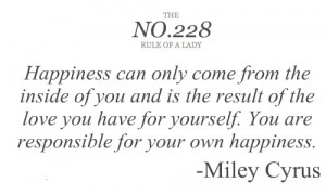 ... you have for yourself. You are responsible for your own happiness
