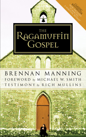 SNEAK PEEK: Ragamuffin Gospel by Brennan Manning