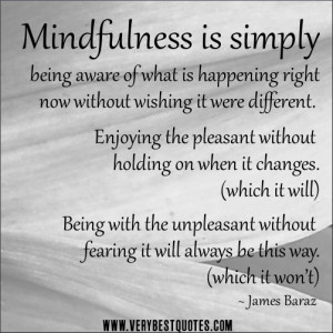 Mindfulness is simply – Mindfulness Quotes