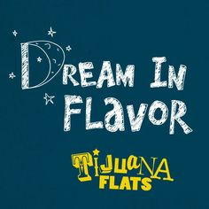 Dream in #flavor . #quotes #inspirational #love #tijuana #flats