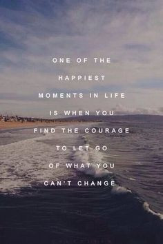 ... Let go and you will truly find happiness even if it takes time. Leap