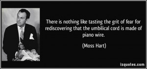 There is nothing like tasting the grit of fear for rediscovering that ...