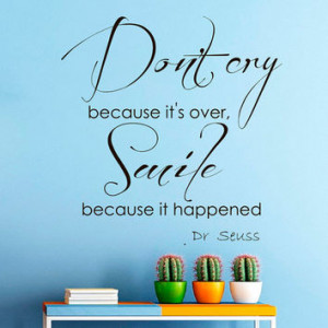 Wall Decals Dr Seuss Quote Decal Dont Cry Because its over Saying ...