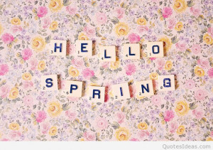 hello spring spring is near my friends