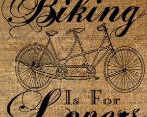 Sheet Burlap Biking Is For Lovers Quote Bicycle Tandem Double Bike ...