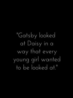 Great Gatsby quote. Just melt my heart