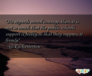 ... the public schools support it feebly, as that they suppress it firmly