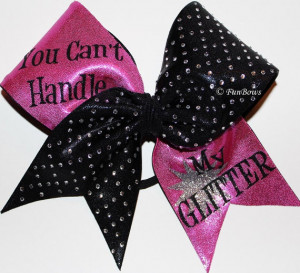 You Can't Handle My Glitter ! Awesome rhinestone Cheerleading Hairbow