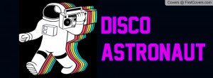 Disco Astronaut Profile Facebook Covers