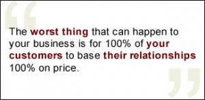 QUOTE The worst thing that can happen to your business is for 100 of
