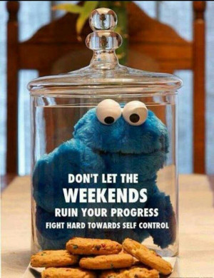 Don't let the weekend ruin your progress
