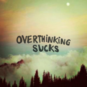 tumblr over thinking quotes