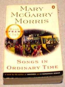 Songs In Ordinary Time 1996 Mary McGarry Morris