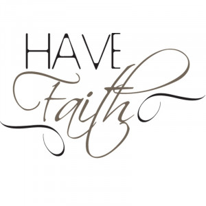 Christian Religious Wall Quote Sticker | Have Faith | Share it on ...
