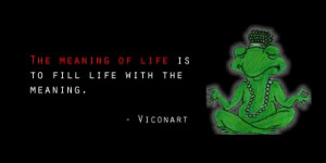 Meaning of Life - #poster, #quote, #smiling frog, #wise, #wisdom, by ...