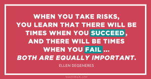Ellen Degeneres, Ellen DeGeneres Quote, Success, Failure, Girl ...