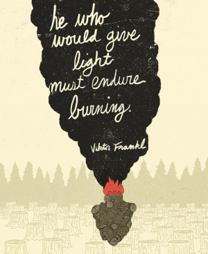 Endure Burning - Viktor Frankl Quote - wood heart Art Print