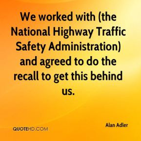 We worked with (the National Highway Traffic Safety Administration ...