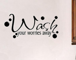 Laundry Room Wall Decal - Wash Your Worries Away - Wall Decal Quotes ...