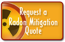 Request a Radon Mitigation Installation Quote