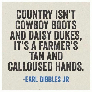 ... dukes, it's a farmer's tan and calloused hand.