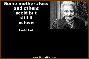 scold but still it is love Pearl S Buck Quotes StatusMind