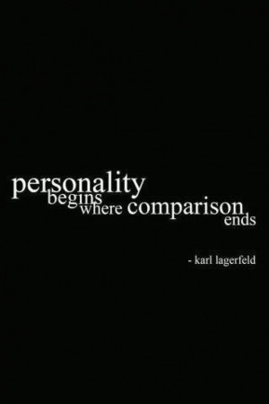 ... begins where comparison ends. - Karl Lagerfeld style quotes