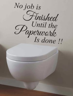 ... until the paperwork is done funny bathroom wall art sticker quote