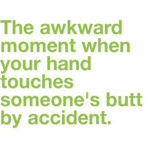 accident, butt, funny, lol, quotes, real, text, truth, words