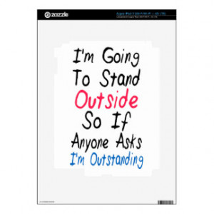 Outstanding - Funny Quote, Humor Words iPad 3 Skins
