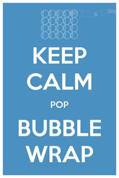 Keep Calm Pop Bubble Wrap 8 x 12 Keep Calm and Carry On Parody Poster ...