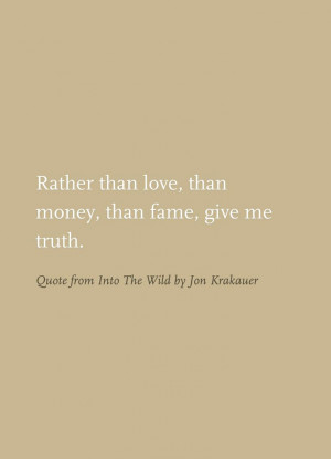 Quote from Into The Wild by Jon Krakauer, borrowed from Thoreau's ...